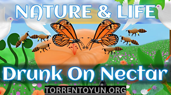 Nature And Life - Drunk On Nectar Free torrentoyun Games