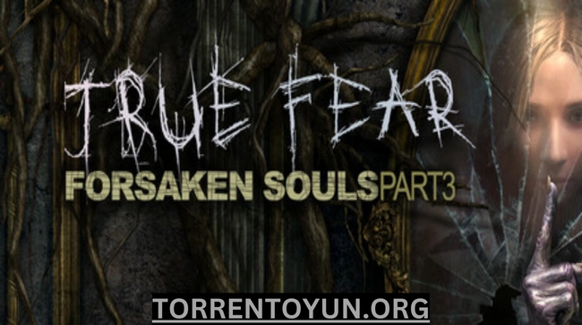 True Fear Forsaken Souls Part 3 Free torrentoyun Games